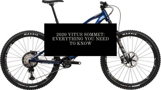 2020 Vitus Sommet: Everything you need to know