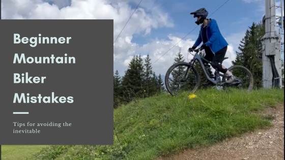 Beginner mountain biker mistakes - featured image